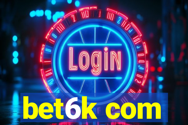 bet6k com